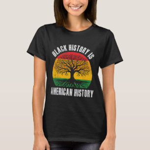 Die schwarze Geschichte ist die amerikanische Gesc T-Shirt