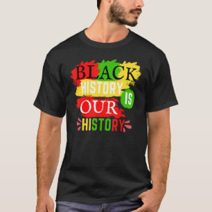 Die schwarze Geschichte ist unsere Geschichte stol T-Shirt
