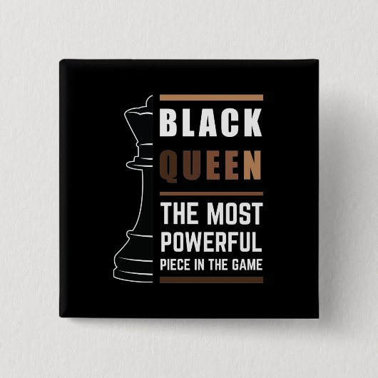 Die schwarze Königin ist das mächtigste Stück im S Button (Vorderseite)