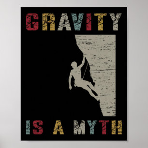 Die Schwerkraft ist ein Mythos Bouldern Poster