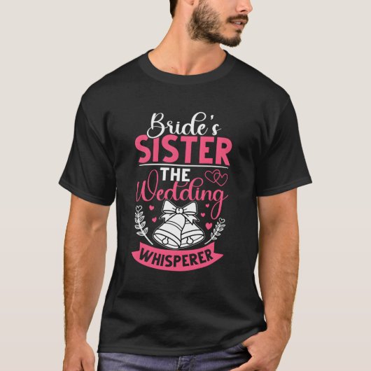 Die Schwester der Braut T-Shirt (Vorderseite)