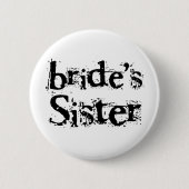 Die Schwester-Schwarz-Text der Braut Button (Vorderseite)