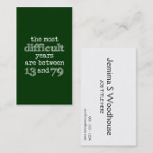 Die schwierigsten Jahre sind zwischen 13 und 79 Visitenkarte (Vorne/Hinten)