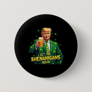 Die Shenanigans ließ Funny Trump St Patrick Button