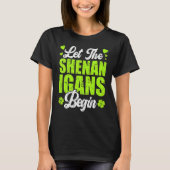 Die Shenanigans ließ St Patricks Day Women T-Shirt (Vorderseite)