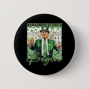 Die Shenanigans ließ Trump St Patricks Day _1 Button