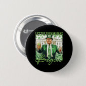 Die Shenanigans ließ Trump St Patricks Day _1 Button (Vorne & Hinten)