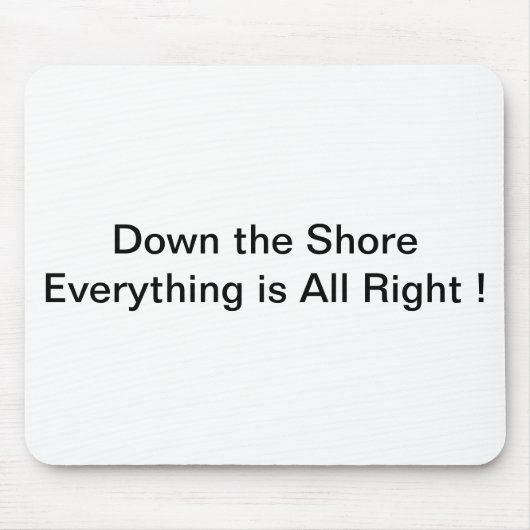 Die Shore Mousepad hinunter (Vorne)