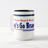 Die Shout Heard rund um die Welt Let's go Brandon  Zweifarbige Tasse (Vorderseite Links)