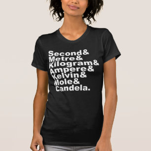 Die sieben SI-Basiseinheiten und Messungen in der  T-Shirt