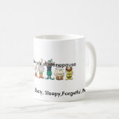 Die sieben Zwerge der Menopausen-Tasse Kaffeetasse (VorderseiteRechts)
