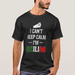 Die sizilianische Italienerin kann keine Ruhe beha T-Shirt