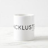 Die Slackluster Tasse (Mittel)