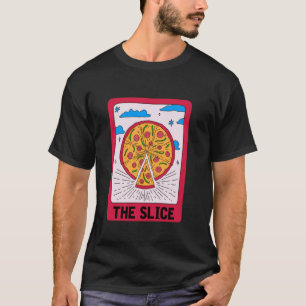 Die Slice Pizza Tarot Italienisches Essen Hallowee T-Shirt