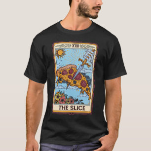 Die Slice Tarot Card Funny Pizza Slice Pizza Lover T-Shirt