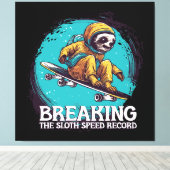 Die Sloth Speed Record brechen Leinwanddruck (Insitu (Holzboden))