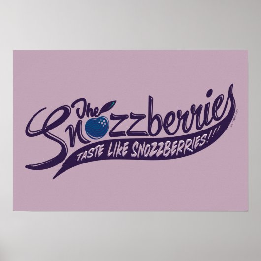 Die Snozzbeeren schmecken wie Snozzbeeren! Poster (Vorne)
