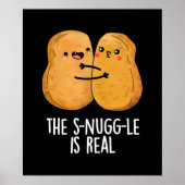 Die Snuggle ist wirklich lustig Nugget Pun Dark BG Poster (Vorne)