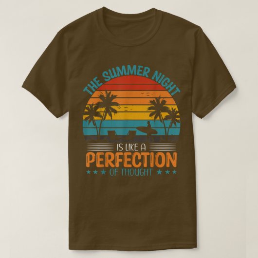 Die Sommernacht ist wie eine Perfektion des Denken T-Shirt (Design vorne)