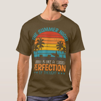 Die Sommernacht ist wie eine Perfektion des Denken T-Shirt