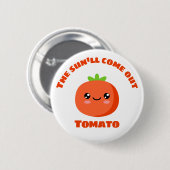 Die Sonne kommt aus Tomate Button (Vorne & Hinten)