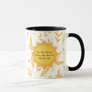 Die Sonne leuchtet jeden Tag und so sollte man 8 Tasse