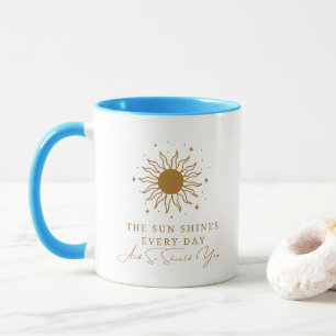 Die Sonne leuchtet jeden Tag und so sollte man 9 Tasse