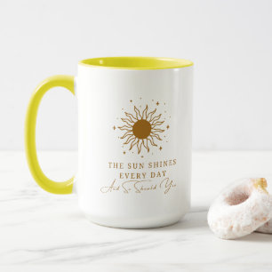 Die Sonne leuchtet jeden Tag und so sollte man 9 Tasse