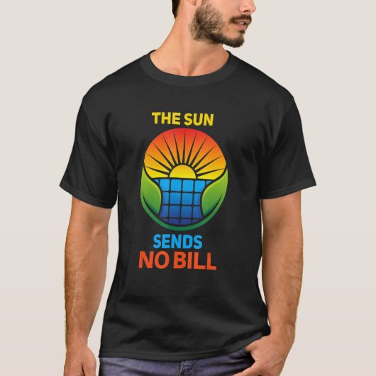 Die Sonne schickt keine Rechnung Solarzellen Spric T-Shirt (Vorderseite)
