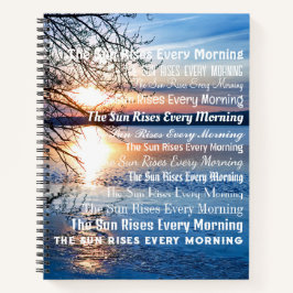 "Die Sonne steigt jeden Morgen" Sonnenaufgang über Notizblock