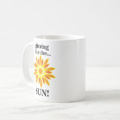 Die Sonne strahlt wie die Sonne Kaffeetasse (Vorderseite Links)