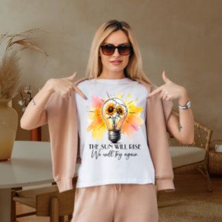 Die Sonne wird aufgehen T-Shirt