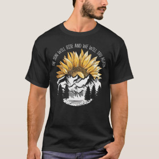 Die Sonne wird aufgehen und wir werden wieder Camp T-Shirt