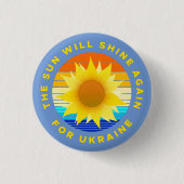 Die Sonne wird wieder für die Ukraine Sonnenblume Button (Vorderseite)