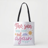 Die Sonne wird wieder herauskommen – Inspirierende Tasche (Vorderseite)