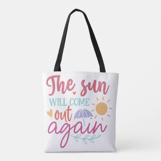 Die Sonne wird wieder herauskommen – Inspirierende Tasche (Rückseite)
