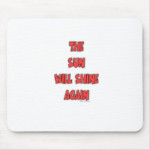 DIE SONNE WIRD WIEDER SCHEIN.