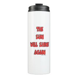 DIE SONNE WIRD WIEDER SCHEIN. THERMOSBECHER