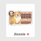 Die sonnige Drink-Bier mit meinem BullDog-Geschenk Aufkleber (Blatt)