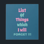 Die sonnige Erinnerung für vergessene Menschen ver Notizblock<br><div class="desc">Funny Erinnerung für Vergessliche Leute Vergessen Sie nicht Notepad mit einem lustigen Zitat aus der Erinnerung - Liste der Dinge, die ich vergesse !!! Hey, vergesslicher Freund! Zeit für eine knackige Erinnerung, um nie vergessen, Ihre ultimative Speicher-Booster: das Notizblock! Es ist wie eine Erweiterung des Gehirns, die all Ihre brillanten...</div>