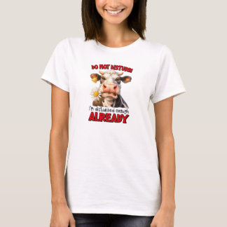 Die sonnige Kuh stört den Spaß nicht T-Shirt