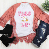 Die sonnige Zeit, ein Einhorn zu sein T-Shirt