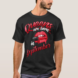 Die sonnigen Königinnen sind im September Geboren, T-Shirt