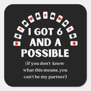 Die sonnigen Spades I Got sechs und eine mögliche Quadratischer Aufkleber