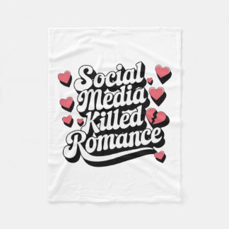 Die sozialen Medien töteten Romance Funny Anti-Val Fleecedecke