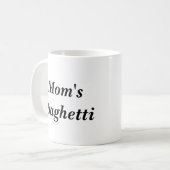 Die Spaghettis der Mama Kaffeetasse (Vorderseite Links)