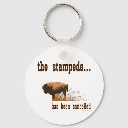 Die Stampede wurde abgesagt Schlüsselanhänger (Vorderseite)