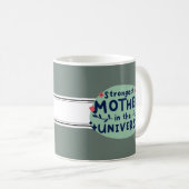 Die stärkste Mutter im Universum Kaffeetasse (VorderseiteRechts)
