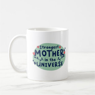 Die stärkste Mutter im Universum Kaffeetasse