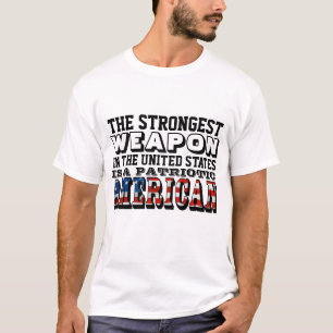 DIE STÄRKSTE WAFFE IST EIN PATRIOTISCHER AMERIKANE T-Shirt